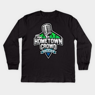 The Hometown Crowd Podcast Kids Long Sleeve T-Shirt